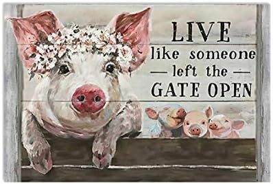 חזיר לחיות כמו מישהו שמאל שער פתוח אמנות הדפסת מתנה גדולה עבור חזיר מאהב פוסטר מתכת סימן 8 * 12 אינץ